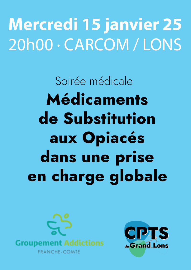 [Soirée médicale] Place des médicaments de substitution aux opiacés dans une prise en charge globale 